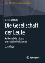 ISBN 9783658277161: Die Gesellschaft der Leute - Kritik und Gestaltung der sozialen Verhältnisse