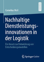 ISBN 9783658280376: Nachhaltige Dienstleistungsinnovationen in der Logistik – Ein Ansatz zur Entwicklung von Entscheidungsmodellen