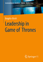 Brigitte Biehl: Leadership in Game of Th