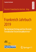 ISBN 9783658298173: Frankreich Jahrbuch 2019 - Der Aachener Vertrag und das Deutsch-Französische Parlamentsabkommen