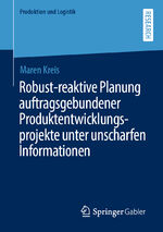 ISBN 9783658302566: Robust-reaktive Planung auftragsgebundener Produktentwicklungsprojekte unter unscharfen Informationen