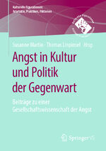 ISBN 9783658304300: Angst in Kultur und Politik der Gegenwart - Beiträge zu einer Gesellschaftswissenschaft der Angst