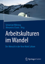 ISBN 9783658304508: Arbeitskulturen im Wandel - Der Mensch in der New Work Culture