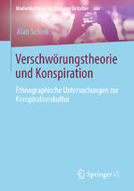 ISBN 9783658316884: Verschwörungstheorie und Konspiration – Ethnographische Untersuchungen zur Konspirationskultur