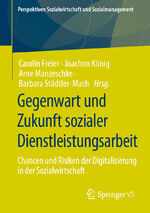 ISBN 9783658325558: Gegenwart und Zukunft sozialer Dienstleistungsarbeit - Chancen und Risiken der Digitalisierung in der Sozialwirtschaft