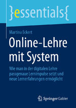 ISBN 9783658326692: Online-Lehre mit System - Wie man in der digitalen Lehre passgenaue Lernimpulse setzt und neue Lernerfahrungen ermöglicht