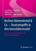 ISBN 9783658332365: Berliner Mietendeckel & Co. - Staatseingriffe in den Immobilienmarkt - Ein internationaler Vergleich mit historischem Rückblick