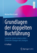 ISBN 9783658340643: Grundlagen der doppelten Buchführung – Schritt für Schritt einfach erklärt – Zahlreiche Übungen mit Lösungen