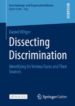 ISBN 9783658345686: Dissecting Discrimination / Identifying Its Various Faces and Their Sources / Daniel Villiger / Taschenbuch / Entscheidungs- und Organisationstheorie / Paperback / xi / Englisch / 2021