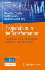 ISBN 9783658373238: IT-Operations in der Transformation | Zukunftsweisende IT-Betriebsmodelle zwischen "Hey Joe" und "NoOps" | Hans-Peter Fröschle (u. a.) | Bundle | Book + eBook | 1 Buch | Deutsch | 2022