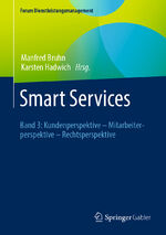 ISBN 9783658373832: Smart Services – Band 3: Kundenperspektive – Mitarbeiterperspektive – Rechtsperspektive