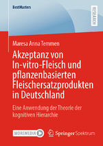 ISBN 9783658374792: Akzeptanz von In-vitro-Fleisch und pflanzenbasierten Fleischersatzprodukten in Deutschland – Eine Anwendung der Theorie der kognitiven Hierarchie