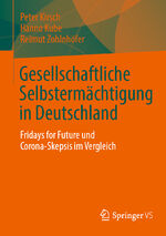 ISBN 9783658390860: Gesellschaftliche Selbstermächtigung in Deutschland - Fridays for Future und Corona-Skepsis im Vergleich