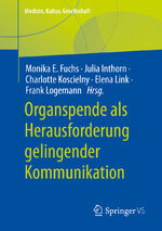 ISBN 9783658392321: Organspende als Herausforderung gelingender Kommunikation