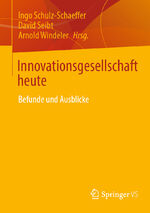 ISBN 9783658397425: Innovationsgesellschaft heute – Befunde und Ausblicke