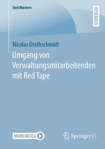 ISBN 9783658397647: Umgang von Verwaltungsmitarbeitenden mit Red Tape | Nicolas Drathschmidt | Taschenbuch | BestMasters | Paperback | XIII | Deutsch | 2022 | Springer Fachmedien Wiesbaden | EAN 9783658397647