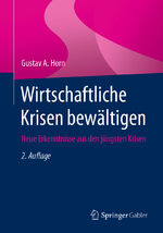 ISBN 9783658402501: Wirtschaftliche Krisen bewältigen / Neue Erkenntnisse aus den jüngsten Krisen / Gustav A. Horn / Taschenbuch / Paperback / vi / Deutsch / 2023 / Springer Fachmedien Wiesbaden / EAN 9783658402501