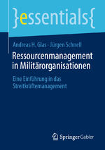 ISBN 9783658402952: Ressourcenmanagement in Militärorganisationen – Eine Einführung in das Streitkräftemanagement