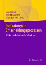 ISBN 9783658406370: Indikatoren in Entscheidungsprozessen - Stärken und strukturelle Schwächen