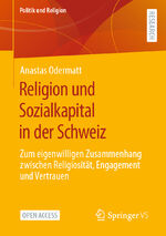 ISBN 9783658411466: Religion und Sozialkapital in der Schweiz - Zum eigenwilligen Zusammenhang zwischen Religiosität, Engagement und Vertrauen