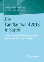 ISBN 9783658413910: Die Landtagswahl 2018 in Bayern