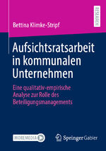 ISBN 9783658418694: Aufsichtsratsarbeit in kommunalen Unternehmen - Eine qualitativ-empirische Analyse zur Rolle des Beteiligungsmanagements