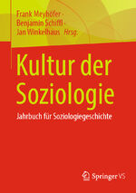 ISBN 9783658422417: Kultur der Soziologie - Jahrbuch für Soziologiegeschichte