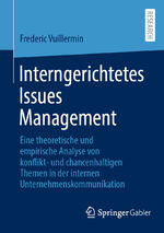 ISBN 9783658423674: Interngerichtetes Issues Management - Eine theoretische und empirische Analyse von konflikt- und chancenhaltigen Themen in der internen Unternehmenskommunikation