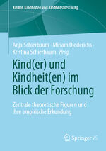 ISBN 9783658426248: Kind(er) und Kindheit(en) im Blick der Forschung - Zentrale theoretische Figuren und ihre empirische Erkundung