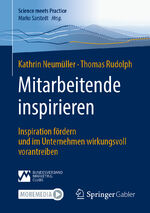 ISBN 9783658433451: Mitarbeitende inspirieren - Inspiration fördern und im Unternehmen wirkungsvoll vorantreiben