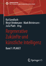 ISBN 9783658435851: Regenerative Zukünfte und künstliche Intelligenz – Band 1: PLANET