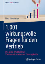 ISBN 9783658437824: 1.001 wirkungsvolle Fragen für den Vertrieb - Das große Workbook für Vertriebsmitarbeiter und Führungskräfte