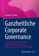 ISBN 9783658443771: Ganzheitliche Corporate Governance / Systematische Umsetzung eines integrierten Führungs- und Leitungssystems mit dem MITO-Modell / Hartmut F. Binner / Taschenbuch / xxi / Deutsch / 2025