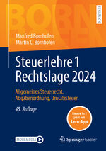 ISBN 9783658446680: Steuerlehre 1 Rechtslage 2024 | Allgemeines Steuerrecht, Abgabenordnung, Umsatzsteuer | Manfred Bornhofen (u. a.) | Bundle | 1 Taschenbuch | Deutsch | 2024 | Springer-Verlag GmbH | EAN 9783658446680