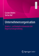 ISBN 9783658455217: Unternehmensorganisation | Struktur- und Verhaltensdimension der Organisationsgestaltung | Stefan Huf (u. a.) | Taschenbuch | ix | Deutsch | 2024 | Springer Nature Switzerland | EAN 9783658455217