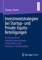 ISBN 9783658455651: Investmentstrategien bei Startup- und Private-Equity-Beteiligungen