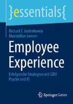 ISBN 9783658457709: Employee Experience – Erfolgreiche Strategien mit GBU Psyche und KI