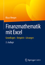 ISBN 9783658457938: Finanzmathematik mit Excel - Grundlagen - Beispiele - Lösungen