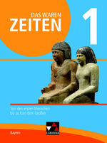 ISBN 9783661310619: Das waren Zeiten 1, Von den ersten Menschen bis zu Karl dem Großen, Unterrichtswerk für Geschichte an Gymnasien