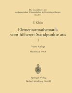 Elementarmathematik vom Höheren Standpunkte aus, I - Arithmetik · Algebra · Analysis