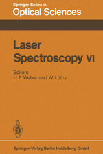 ISBN 9783662153222: Laser Spectroscopy VI – Proceedings of the Sixth International Conference, Interlaken, Switzerland, June 27 – July 1, 1983