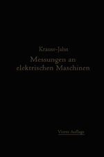 ISBN 9783662232941: Messungen an elektrischen Maschinen - Apparate, Instrumente, Methoden, Schaltungen