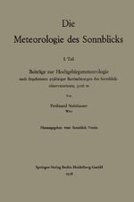 ISBN 9783662240434: Die Meteorologie des Sonnblicks – Beiträge zur Hochgebirgsmeteorologie nach Ergebnissen sojähriger Beobachtungen des Sonnblick-observatoriums, 3106 m