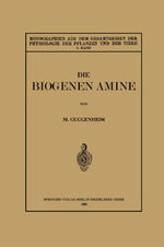 ISBN 9783662242100: Die Biogenen Amine und Ihre Bedeutung für die Physiologie und Pathologie des Pflanzlichen und Tierischen Stoffwechsels