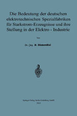 ISBN 9783662242322: Die Bedeutung der deutschen elektrotechnischen Spezialfabriken für Starkstrom-Erzeugnisse und ihre Stellung in der Elektro-Industrie