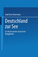 ISBN 9783662242735: Deutschland zur See - Ein Buch von der deutschen Kriegsflotte