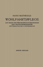 ISBN 9783662273746: Die Wohlfahrtspflege auf Grund der Fürsorgepflichtverordnung und der Reichsgrundsätze - Systematische Einführung