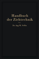 ISBN 9783662320884: Handbuch der Ziehtechnik – Planung und Ausführung, Werkstoffe, Werkzeuge und Maschinen