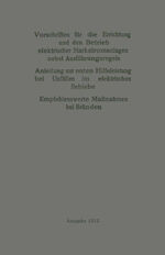 ISBN 9783662334041: Vorschriften für die Errichtung und den Betrieb elektrischer Starkstromanlagen nebst Ausführungsregeln - Anleitung zur ersten Hilfeleistung bei Unfällen im elektrischen Betriebe. Empfehlenswerte Maßnahmen bei Bränden