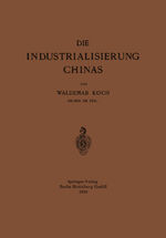 ISBN 9783662336748: Die Industrialisierung Chinas